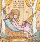 Rest Day is the Best Day By Natalie Wenninger, Jonathan Shaw (Illustrator), Karen Elizabeth Sharkey (Editor) Cover Image