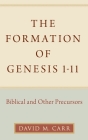 The Formation of Genesis 1-11: Biblical and Other Precursors Cover Image