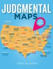 Judgmental Maps: Your City. Judged. Cover Image
