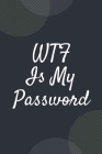 WTF Is My Password: Password Log Book and Internet Password Organizer with Tabs to Keep Track of Websites, Usernames and Passwords - Alpha Cover Image