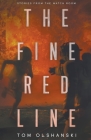 The Fine Red Line: Stories from the Watchroom By Tom Olshanski Cover Image