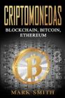 Criptomonedas: Blockchain, Bitcoin, Ethereum (Libro en Español/Cryptocurrency Book Spanish Version) Cover Image