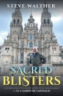 Sacred Blisters By Steve Walther Cover Image