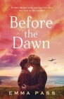 Before the Dawn: An absolutely heartbreaking WW2 historical romance novel perfect for spring 2023! Cover Image