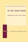 In the Dark Room: Marguerite Duras and Cinema (New Studies in European Cinema #7) Cover Image