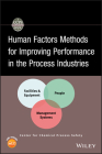 Human Factors Methods for Improving Performance in the Process Industries [With CDROM] (CCPS Concept Books) By Center for Chemical Process Safety (CCPS, Daniel A. Crowl (Editor) Cover Image