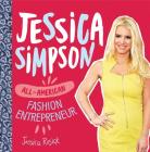 Jessica Simpson: All-American Fashion Entrepreneur By Jessica Rusick Cover Image