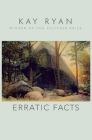 Erratic Facts By Kay Ryan Cover Image