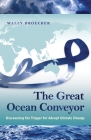 The Great Ocean Conveyor: Discovering the Trigger for Abrupt Climate Change Cover Image