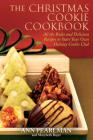 The Christmas Cookie Cookbook: All the Rules and Delicious Recipes to Start Your Own Holiday Cookie Club By Ann Pearlman, Mary Beth Bayer Cover Image