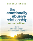 The Emotionally Abusive Relationship: How to Stop Being Abused and How to Stop Abusing By Beverly Engel Cover Image