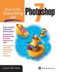 How to Do Everything with Photoshop (R) 7 By Laurie McCanna Cover Image