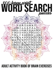 100 Large Print Word Search Puzzles Adult Activity Book of Brain Exercises: Brain Health Publishing Fun Classic Word Games By Brain Health Publishing Cover Image