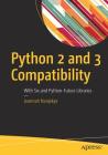 Python 2 and 3 Compatibility: With Six and Python-Future Libraries By Joannah Nanjekye Cover Image