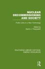 Nuclear Decommissioning and Society: Public Links to a New Technology By Martin J. Pasqualetti (Editor) Cover Image