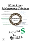 Stress Free Maintenance Solutions By Ron Mueller Cover Image