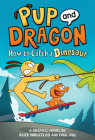 How to Catch Graphic Novels: How to Catch a Dinosaur By Alice Walstead, Paul Gill (Illustrator) Cover Image