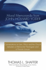 Moral Memoranda from John Howard Yoder: Conversations on Law, Ethics and the Church Between a Mennonite Theologian and a Hoosier Lawyer By Thomas L. Shaffer Cover Image