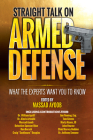 Straight Talk on Armed Defense: What the Experts Want You to Know Cover Image