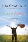 Fresh Power: Experiencing the Vast Resources of the Spirit of God Cover Image