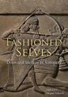 Fashioned Selves: Dress and Identity in Antiquity By Megan Cifarelli (Editor) Cover Image