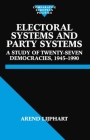 Electoral Systems and Party Systems: A Study of Twenty-Seven Democracies, 1945-1990 (Comparative Politics) By Arend Lijphart Cover Image