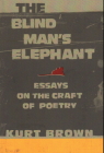 The Blind Man's Elephant: Essays on the Craft of Poetry By Kurt Brown Cover Image