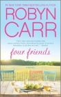 Four Friends By Robyn Carr Cover Image