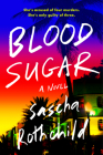 Blood Sugar By Sascha Rothchild Cover Image