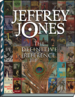 Jeffrey Jones: The Definitive Reference By Emanuel Maris, Patrick K. Hill Cover Image