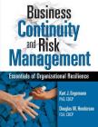 Business Continuity and Risk Management: Essentials of Organizational Resilience By Kurt J. Engemann, Douglas M. Henderson Cover Image