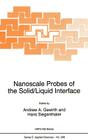 Nanoscale Probes of the Solid/Liquid Interface (NATO Science Series E: #288) By Andrew A. Gewirth (Editor), H. Siegenthaler (Editor) Cover Image