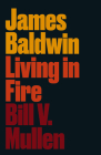 James Baldwin: Living in Fire (Revolutionary Lives) Cover Image