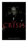 The Crisis: Civil War Novel By Winston Churchill Cover Image