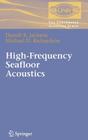 High-Frequency Seafloor Acoustics (Underwater Acoustics) By Darrell Jackson, Michael Richardson Cover Image