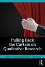 Pulling Back the Curtain on Qualitative Research Cover Image