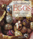 Decorating Eggs: Exquisite Designs with Wax & Dye By Jane Pollak Cover Image