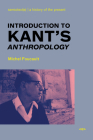 Introduction to Kant's Anthropology (Semiotext(e) / Foreign Agents) By Michel Foucault, Roberto Nigro (Editor) Cover Image