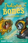 Indiana Bones and the Invisible City By Harry Heape, Rebecca Bagley (Illustrator) Cover Image