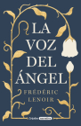 La voz del ángel / The Angels Voice By Frederic Lenoir Cover Image