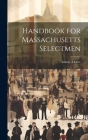 Handbook for Massachusetts Selectmen By Edwin A. Gere Cover Image