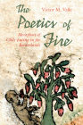 The Poetics of Fire: Metaphors of Chile Eating in the Borderlands (Querencias) By Victor M. Valle Cover Image