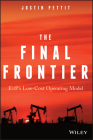 The Final Frontier: E&p's Low-Cost Operating Model By Justin Pettit Cover Image