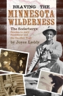 Braving the Minnesota Wilderness By Joyce Leddy Cover Image