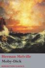 Moby-Dick: or, The Whale By Herman Melville Cover Image