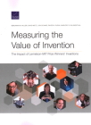 Measuring the Value of Invention: The Impact of Lemelson-Mit Prize Winners' Inventions By Benjamin M. Miller, David Metz, Jon Schmid Cover Image