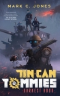 Tin Can Tommies: Darkest Hour By Mark C. Jones Cover Image