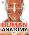 Human Anatomy: The Definitive Visual Guide Cover Image
