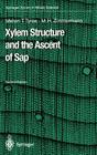 Xylem Structure and the Ascent of SAP By Melvin T. Tyree, Martin H. Zimmermann Cover Image