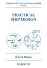 Practical Ship Design: Volume 1 (Elsevier Ocean Engineering #1) Cover Image